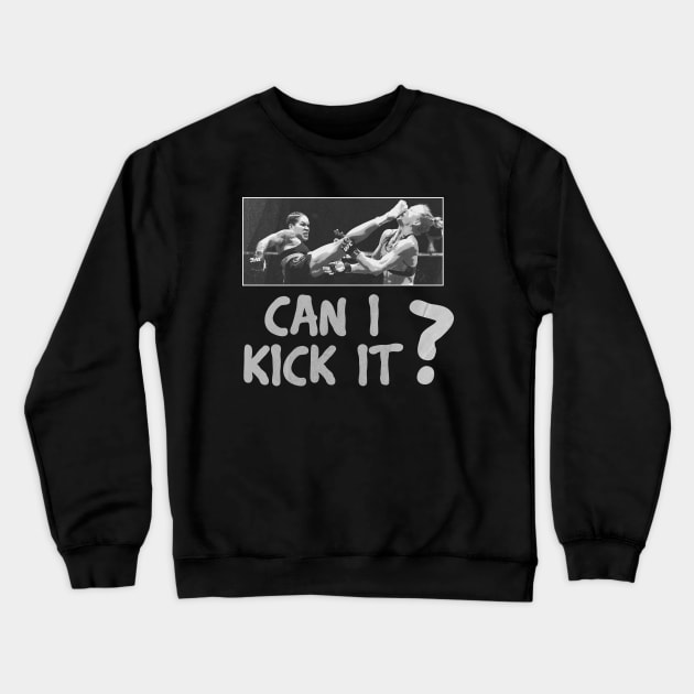 mma kick, can i kick it? Crewneck Sweatshirt by clownescape